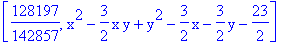 [128197/142857, x^2-3/2*x*y+y^2-3/2*x-3/2*y-23/2]